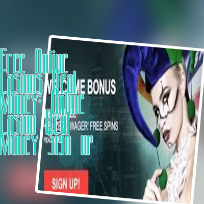 No deposit sign up bonus real money casino