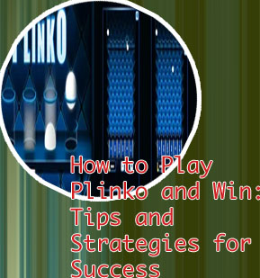Plinko tips